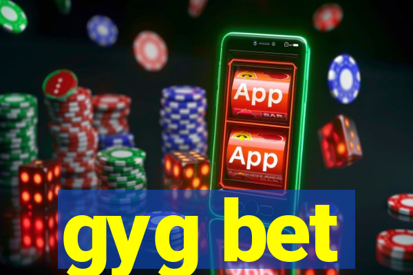 gyg bet